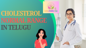 Cholesterol Normal Range In Telugu - కొలెస్ట్రాల్ సాధారణ పరిధి