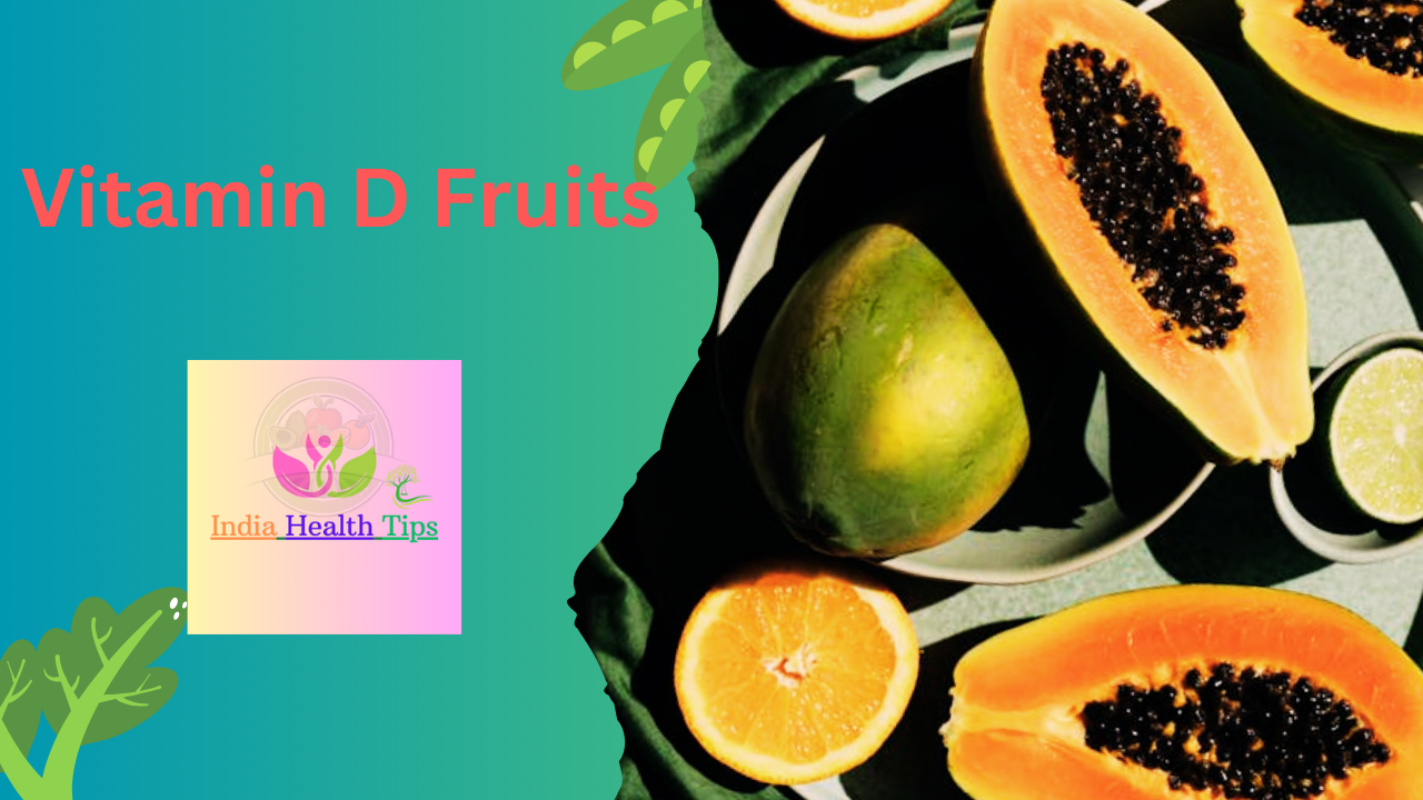 Vitamin D Fruits - విటమిన్ డి పండ్లు..