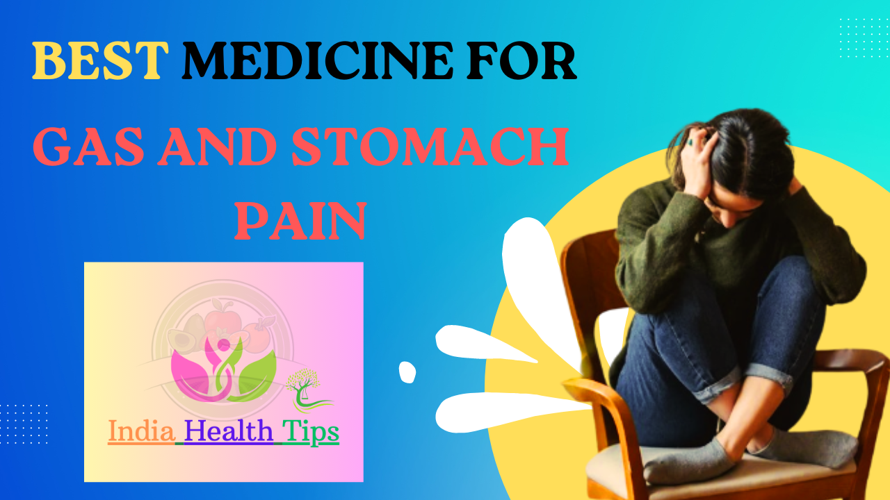 Best Medicine For Gas And Stomach Pain In Telugu