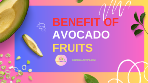 Benefit Of Avocado Fruits - అవోకాడో పండు యొక్క ప్రయోజనాలు..